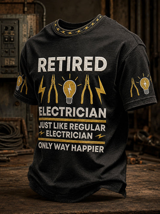 Men's "Retired Electrician Just Like Regular Electrician Only Way Happier" Electrician T-shirts