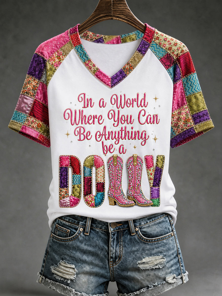 Women's In A World Where You Can Be Anything Be A Dolly Country Music Legend Tribute V-Neck Tee