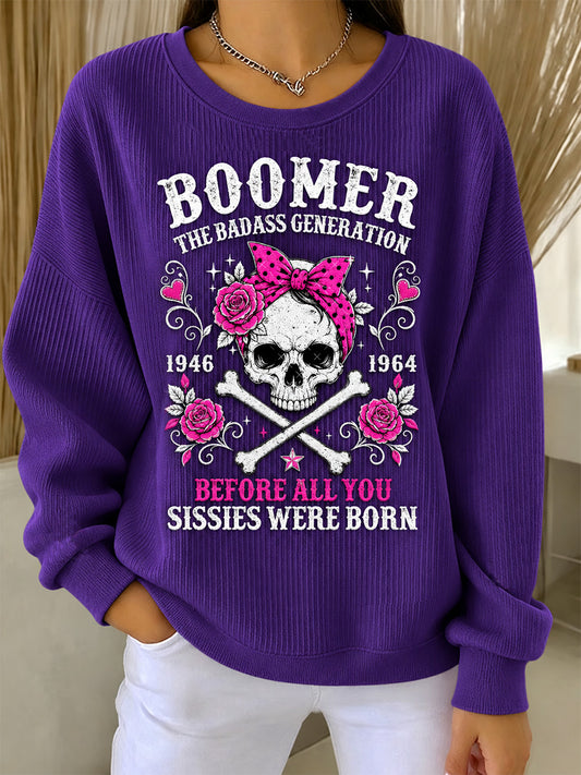 Women's The Badass Generation Before All You Sissies Were Born Print Ribbed Round-Neck Sweatshirt